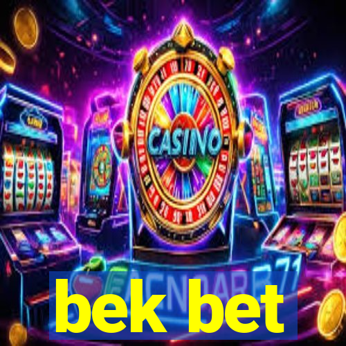 bek bet